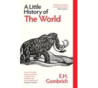 A Little History of the World (Little Histories)