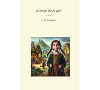 A little Irish girl (Classic Books)
