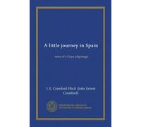 A little journey in Spain: notes of a Goya pilgrinage