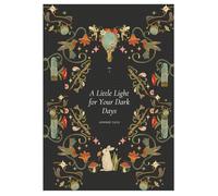 A Little Light for Your Dark Days