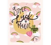 A Little Luck and Magic Coloring Book: Hand-Lettered Coloring Book by The Letter Vee (A Little Magic Coloring Books)