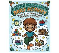 A LITTLE MATCHANU'S DAILY ACTIVITY: Daily Activity Diary and Coloring Book for Toddlers and Kids Ages 4-8 | Fun Morning to Night Routines with Cute Monkey-Mermaid Characters
