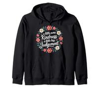 A Little More Kindness A Little Less Judgement - Sudadera con Capucha