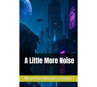 A Little More Noise: The Ballad of the Future Vigilante