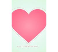 A Little More of You: A Love Journal for Daily Appreciation & Emotional Intimacy