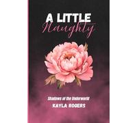 A Little Naughty: 1 (Shadows of the Underworld)