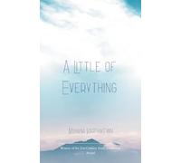 A Little of Everything Poem Across Life, Love, and Becoming