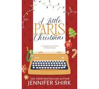 A Little Paris Christmas: A Delightfully Festive Holiday Escape