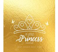 A Little Princess Is On Her Way: Elegant Gold Crown Baby Shower Guest Book for Girl | Royal Princess Theme Sign In Book & Wishes Keepsake