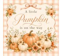 A Little Pumpkin Is On The Way: Baby Shower Guest Book and Gift Tracker | Cute Illustrated Pumpkin Patch, Autumn Florals and Vines Cover | 8.5 x 8.5 ... In Book for Predictions, Advice and Wishes