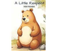 A Little Respect For Friends