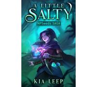 A Little Salty: A Poison and Potions Isekai LitRPG: 1