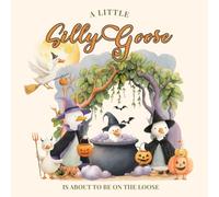 A Little Silly Goose Is About to Be on the Loose - Baby Shower Guest Book: Halloween sign-in keepsake | cute goose & pumpkin theme | guest wishes, advice & gift log