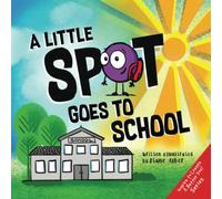 A Little SPOT Goes To School
