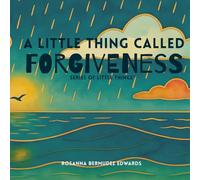 A Little Thing Called Forgiveness (Series of Little Things)