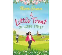 A Little Treat on Honey Street: A light-hearted English country romance about following your dreams (Honey Street Chronicles)