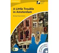A Little Trouble in Amsterdam Level 2 Elementary/Lower-intermediate Book with CD-ROM/Audio CD (SIN COLECCION)