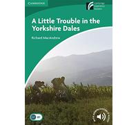 A Little Trouble in the Yorkshire Dales Level 3 Lower-intermediate (CAMBRIDGE)