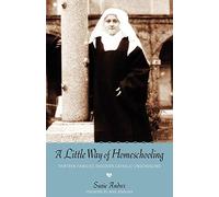 A Little Way of Homeschooling