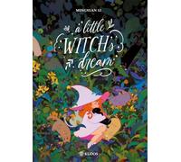 A little witch's dream. Ediz. illustrata