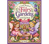 A Little World of Fairy Gardens Coloring Book
