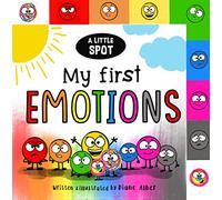 A LittleSPOT: My First Emotions (Inspire to Create: A Little Spot)