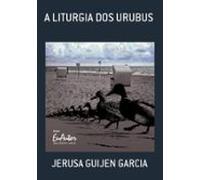 A Liturgia Dos Urubus (ebook)