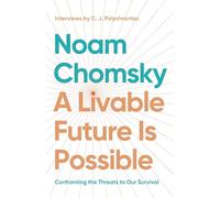 A Livable Future is Possible: Confronting the Threats to Our Survival