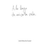 A lo largo de mi corta vida