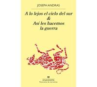 A lo lejos el cielo del sur & Así les hacemos la guerra: 1089 (Panorama de narrativas)