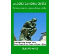 A Lógica Da Moral Cristã (ebook)