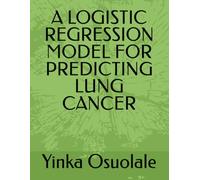 A LOGISTIC REGRESSION MODEL FOR PREDICTING LUNG CANCER