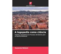 A logopedia como ciência: Impacto e perspetivas do Processo de Bolonha para um perfil profissional