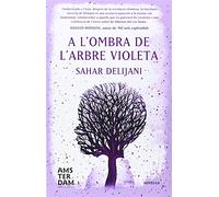 A L'ombra De L'arbre Violeta (NOVEL-LA)