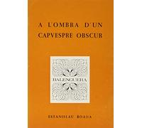 A l'ombra d'un capvespre obscur