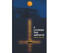 À l'ombre des ardents