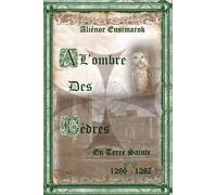 À l'ombre des Cèdres: En Terre Sainte - 2 (À l'ombre des Cèdres - Collector)