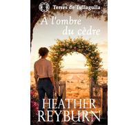 A l'ombre du cedre (Terres de Tullagulla)