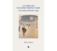 A lomos de nuestro propio tigre: En la senda de Nietzsche y Jung (SIN COLECCION)