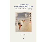 A lomos de nuestro propio tigre: En la senda de Nietzsche y Jung (SIN COLECCION)