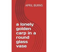 a lonely golden carp in a round glass vase