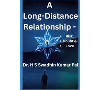 A Long-Distance Relationship - Risk, Doubt & Love