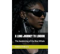 A LONG JOURNEY TO LONDON: The Awakening of the Blue Whale (Poetry From The Cavern)