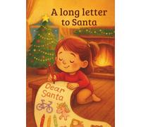 A long letter to Santa: It is a gentle psychological story for children that touches on the theme of long letters to Santa Claus and the deeper meaning behind Christmas wishes.