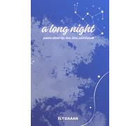 a long night: poems about life, love, time, and dream