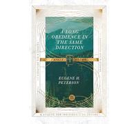 A Long Obedience in the Same Direction Bible Study (IVP Signature Bible Studies)