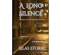 A Long Silence: A Woman's Scorn and Vengeance are forever