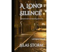 A Long Silence: A Woman's Scorn and Vengeance are forever