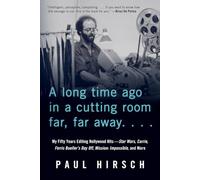 A Long Time Ago in a Cutting Room Far, Far Away: My Fifty Years Editing Hollywood Hits-Star Wars, Carrie, Ferris Bueller's Day Off, Mission: Impossible, and More
