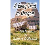 A Long Trail to Oregon